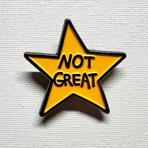 “Not Great” Star,  soft enamel lapel pin